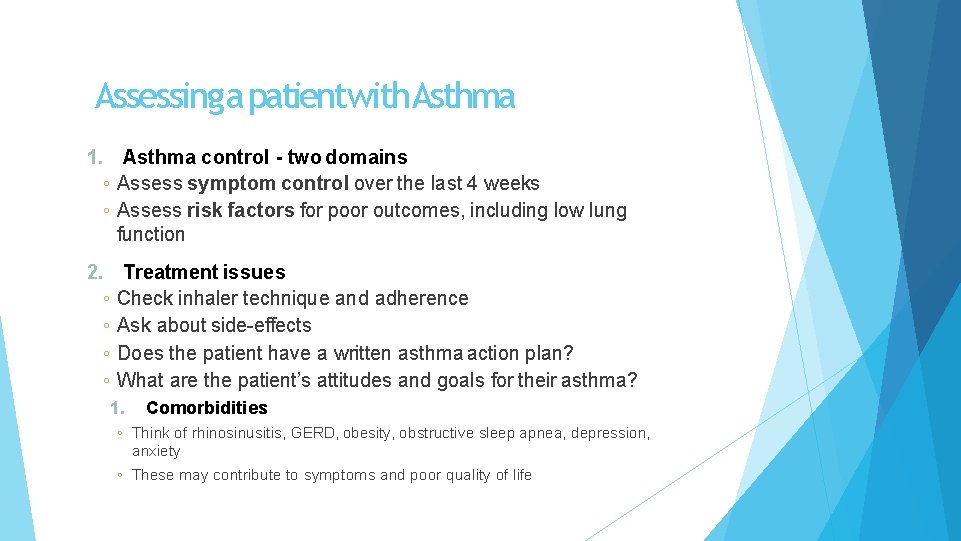 Assessing a patientwith. Asthma 1. Asthma control - two domains ◦ Assess symptom control