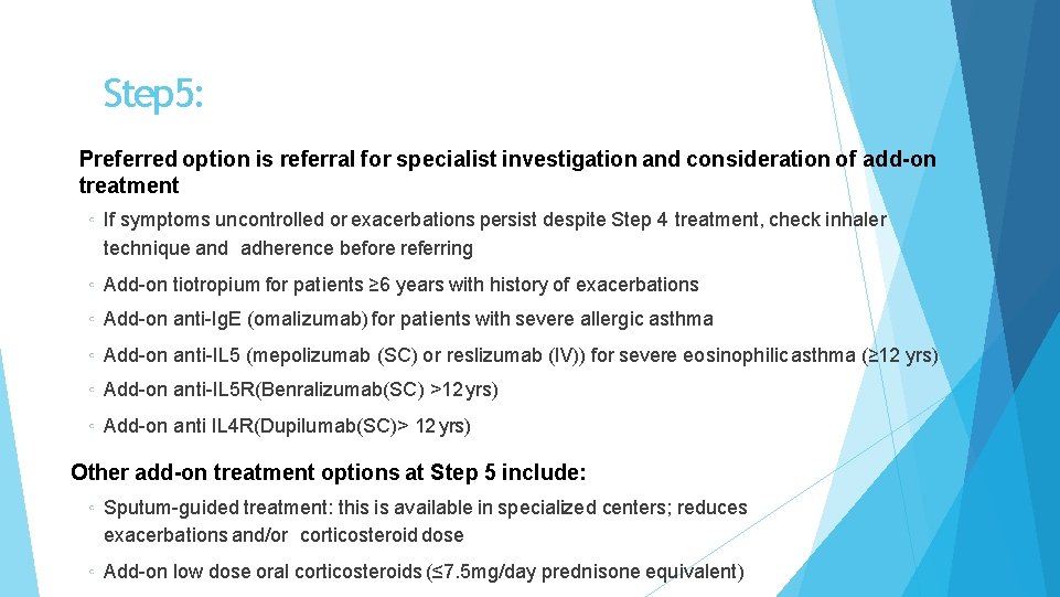 Step 5: Preferred option is referral for specialist investigation and consideration of add-on treatment