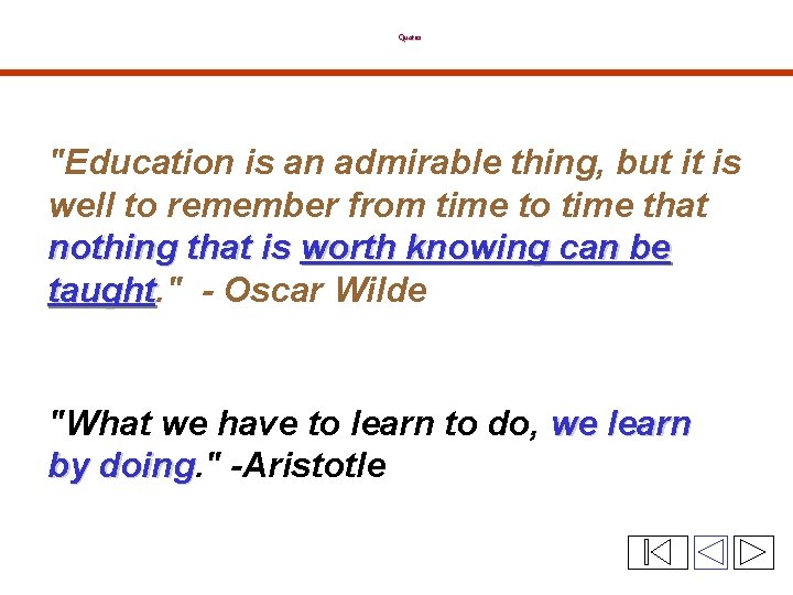 Quotes "Education is an admirable thing, but it is well to remember from time