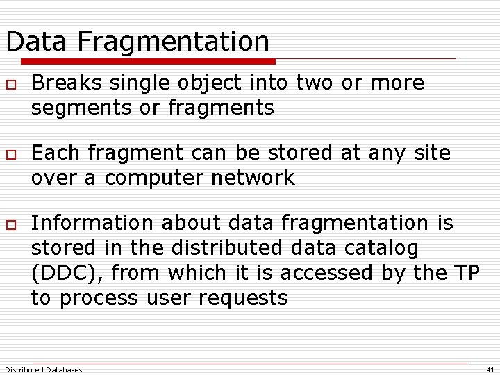 Data Fragmentation o o o Breaks single object into two or more segments or Data Fragmentation o o o Breaks single object into two or more segments or