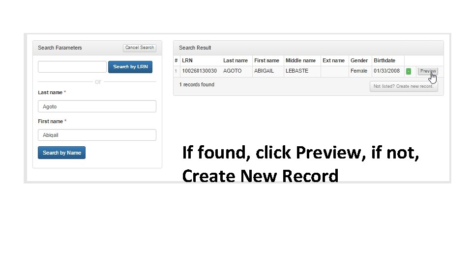 If found, click Preview, if not, Create New Record 