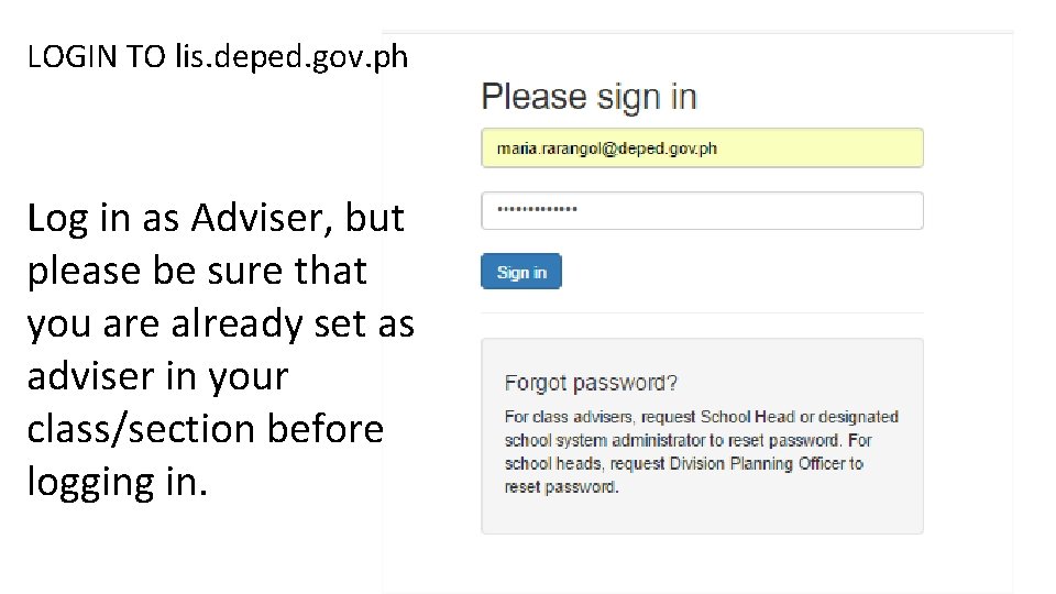 LOGIN TO lis. deped. gov. ph Log in as Adviser, but please be sure