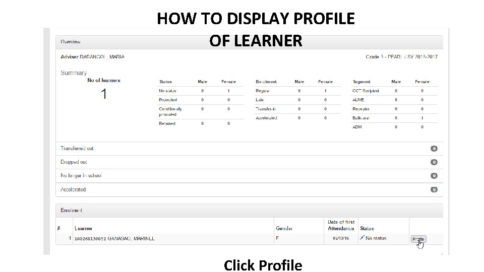 HOW TO DISPLAY PROFILE OF LEARNER Click Profile 