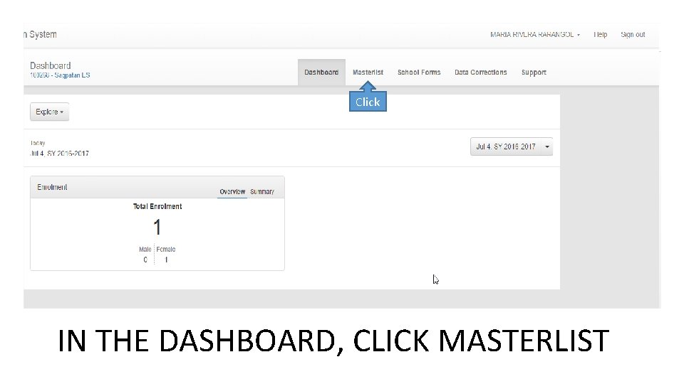 Click IN THE DASHBOARD, CLICK MASTERLIST 