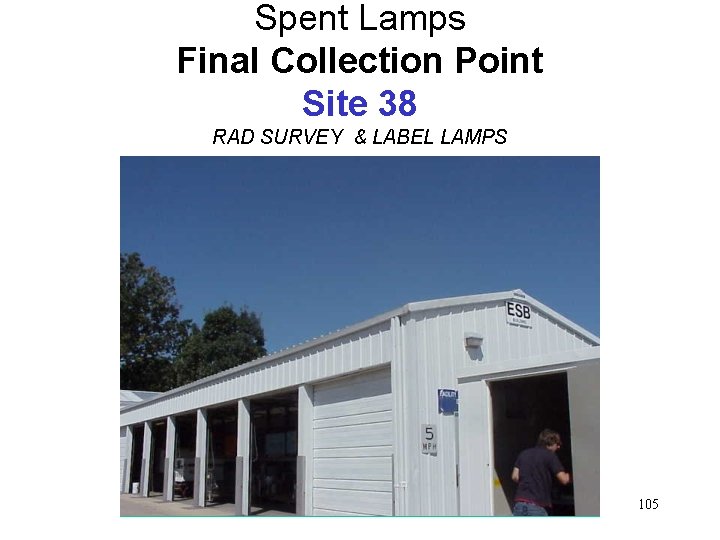 Spent Lamps Final Collection Point Site 38 RAD SURVEY & LABEL LAMPS 105 