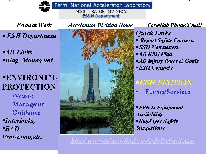  Acelerator Division Home Fermi at Work § ESH Department Accelerator Division Home Fermilab