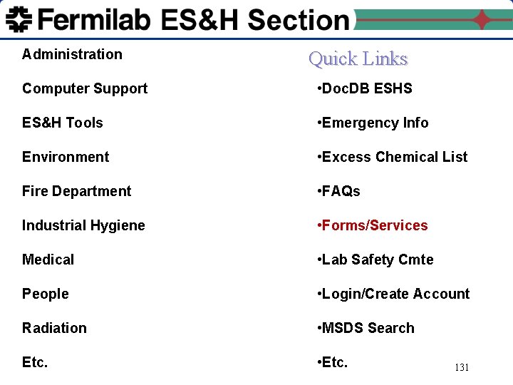 Administration Quick Links Computer Support • Doc. DB ESHS ES&H Tools • Emergency Info