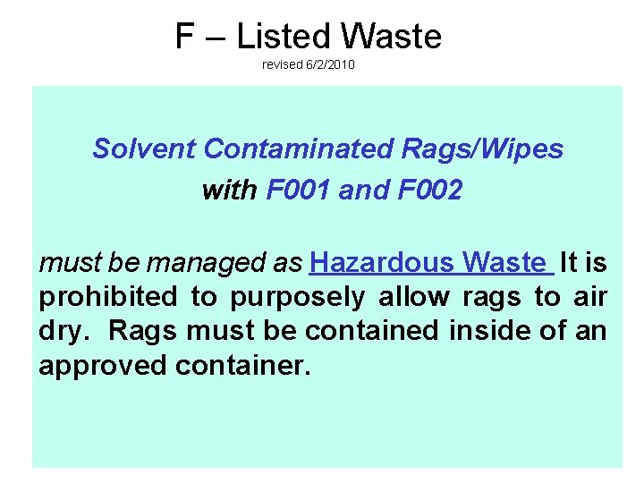 F – Listed Waste revised 6/2/2010 Solvent Contaminated Rags/Wipes with F 001 and F