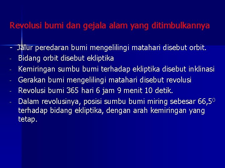 Revolusi bumi dan gejala alam yang ditimbulkannya - Jalur peredaran bumi mengelilingi matahari disebut