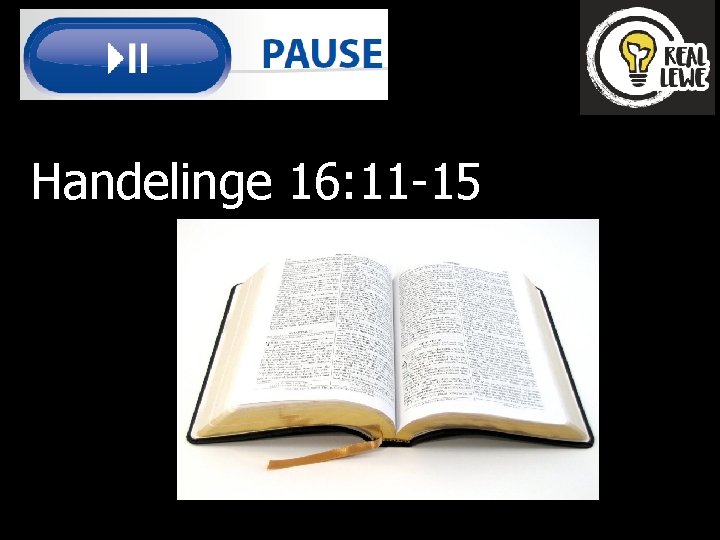 Handelinge 16: 11 -15 