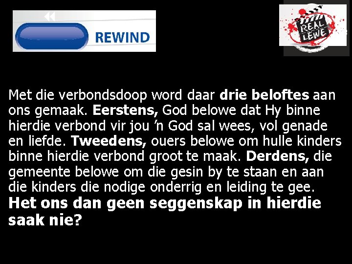 Met die verbondsdoop word daar drie beloftes aan ons gemaak. Eerstens, God belowe dat