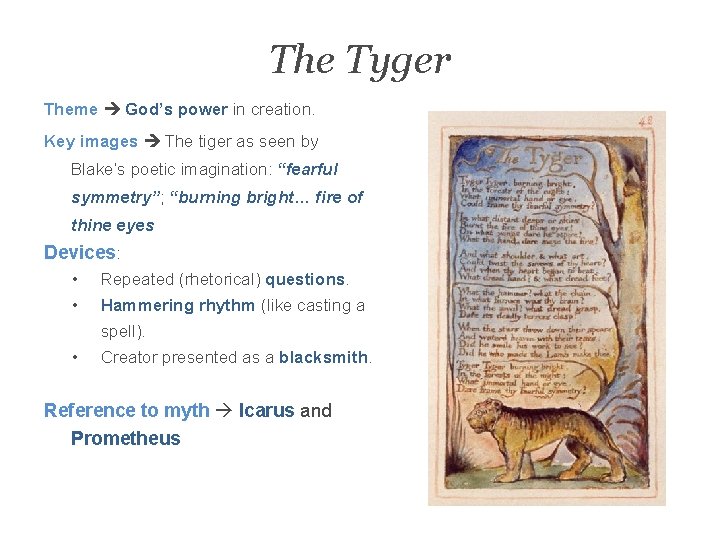 The Tyger Theme God’s power in creation. Key images The tiger as seen by