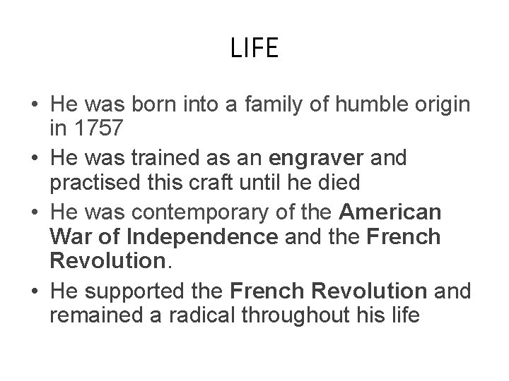 LIFE • He was born into a family of humble origin in 1757 •