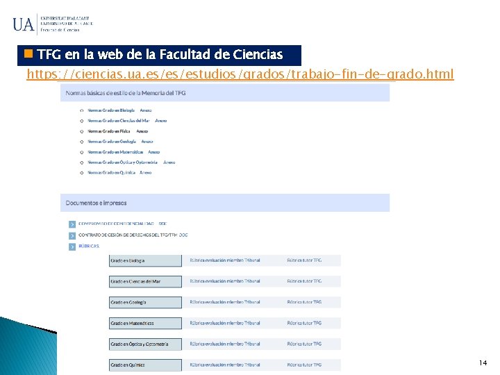  TFG en la web de la Facultad de Ciencias https: //ciencias. ua. es/es/estudios/grados/trabajo-fin-de-grado.