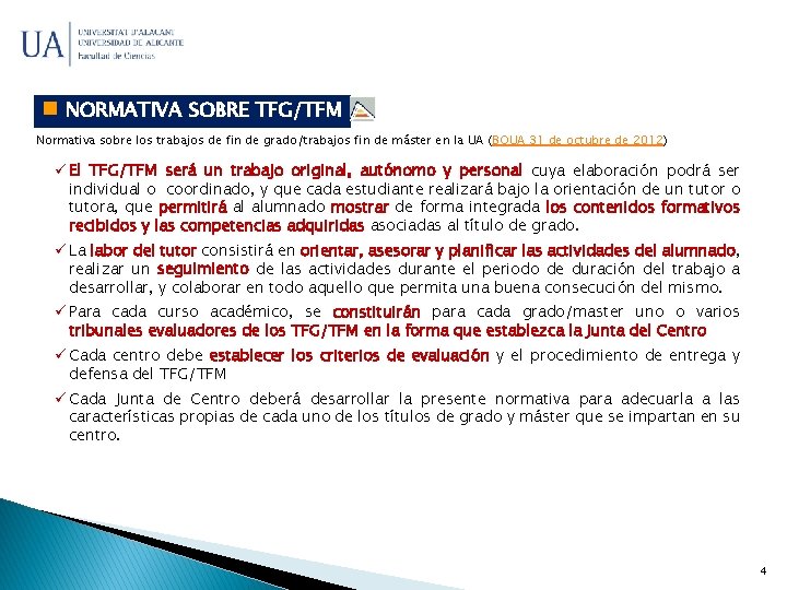  NORMATIVA SOBRE TFG/TFM Normativa sobre los trabajos de fin de grado/trabajos fin de