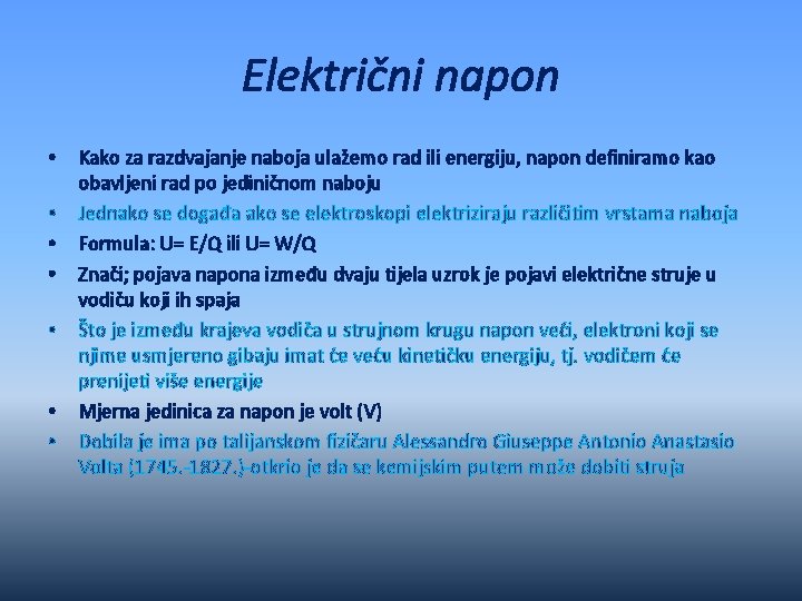 Električni napon • • Kako za razdvajanje naboja ulažemo rad ili energiju, napon definiramo