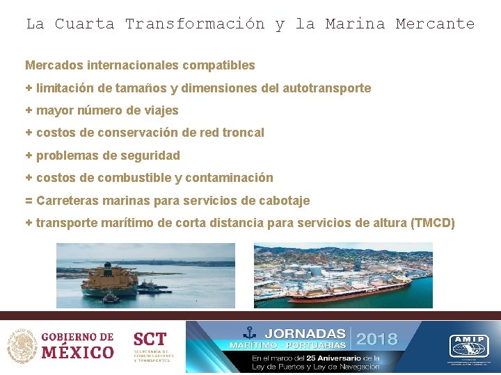 La Cuarta Transformación y la Marina Mercante Mercados internacionales compatibles + limitación de tamaños