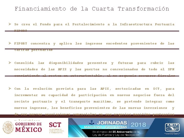 Financiamiento de la Cuarta Transformación Ø Se crea el Fondo para el Fortalecimiento a