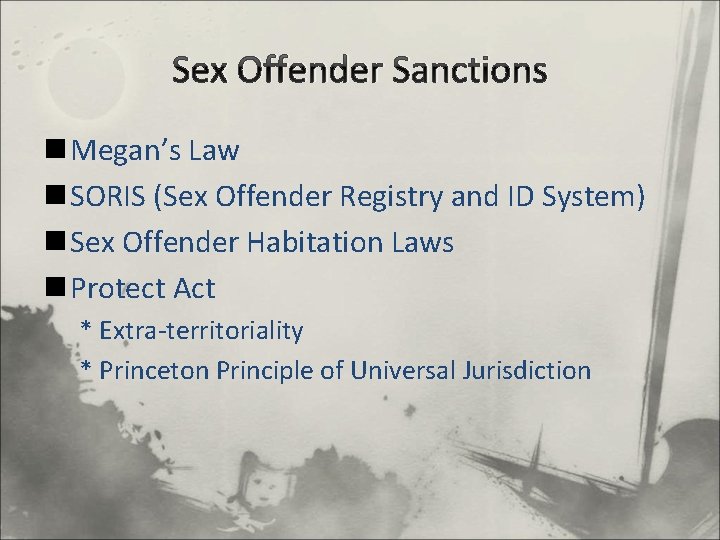 Sex Offender Sanctions n Megan’s Law n SORIS (Sex Offender Registry and ID System)