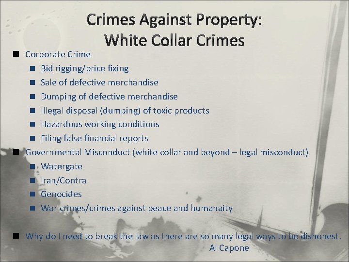 Crimes Against Property: White Collar Crimes n Corporate Crime n Bid rigging/price fixing n