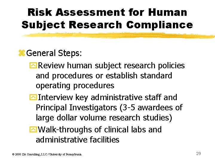 Risk Assessment for Human Subject Research Compliance z. General Steps: y. Review human subject