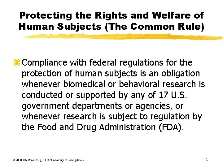 Protecting the Rights and Welfare of Human Subjects (The Common Rule) z. Compliance with