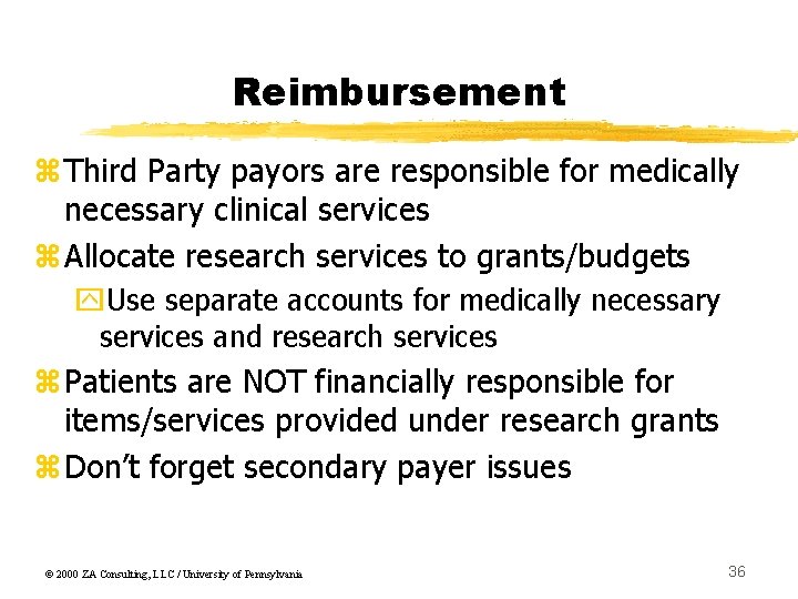 Reimbursement z. Third Party payors are responsible for medically necessary clinical services z. Allocate