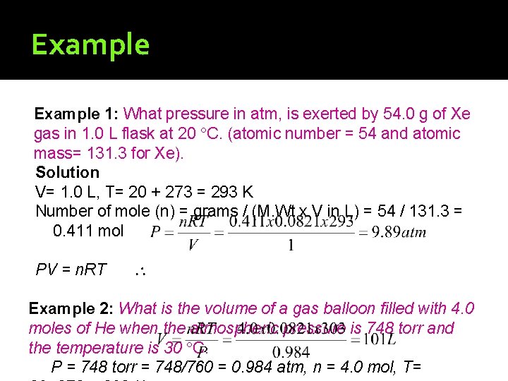 Example 1: What pressure in atm, is exerted by 54. 0 g of Xe