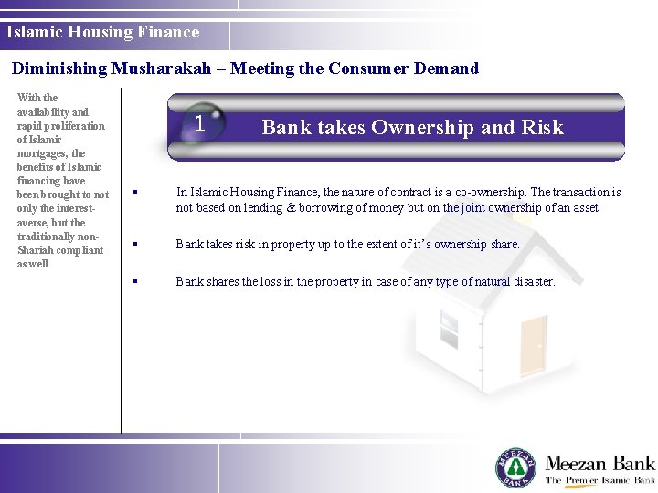 Islamic Housing Finance Diminishing Musharakah – Meeting the Consumer Demand With the availability and