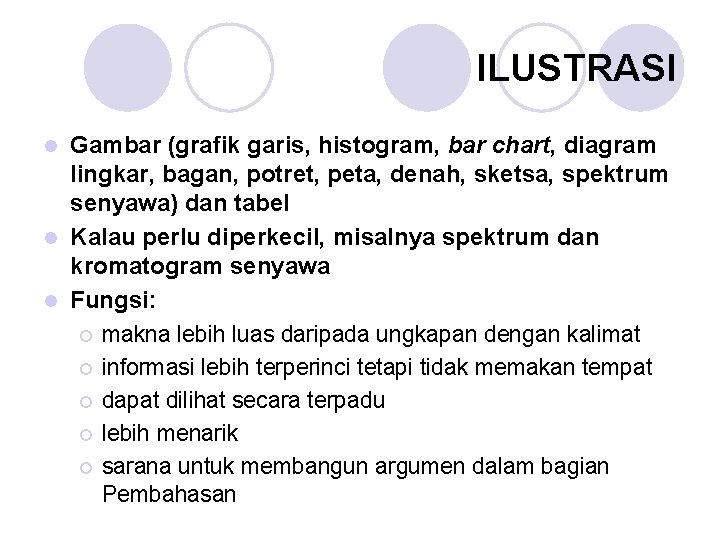 ILUSTRASI Gambar (grafik garis, histogram, bar chart, diagram lingkar, bagan, potret, peta, denah, sketsa,