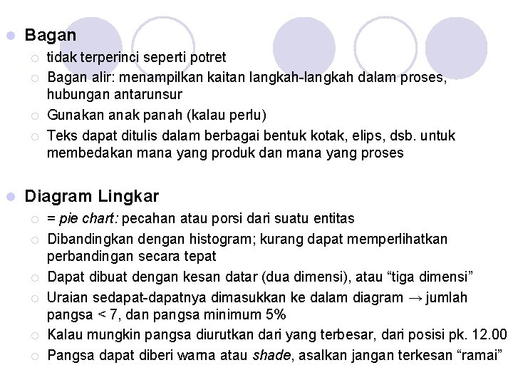 l Bagan ¡ ¡ l tidak terperinci seperti potret Bagan alir: menampilkan kaitan langkah-langkah