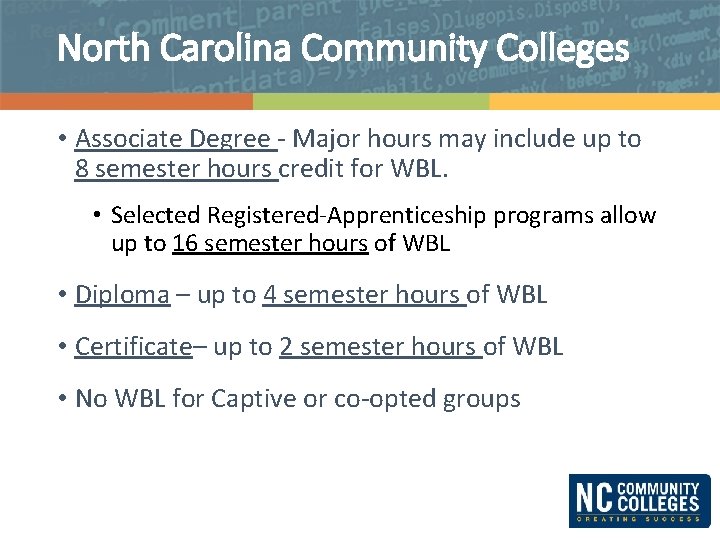 North Carolina Community Colleges • Associate Degree - Major hours may include up to