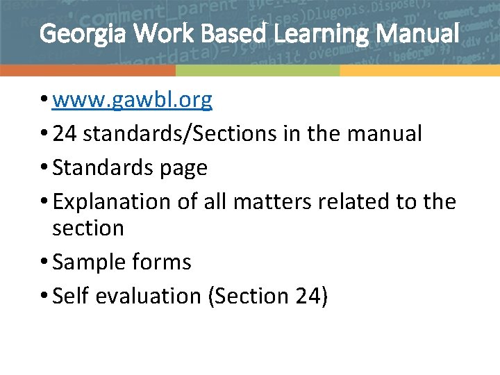 Georgia Work Based Learning Manual • www. gawbl. org • 24 standards/Sections in the