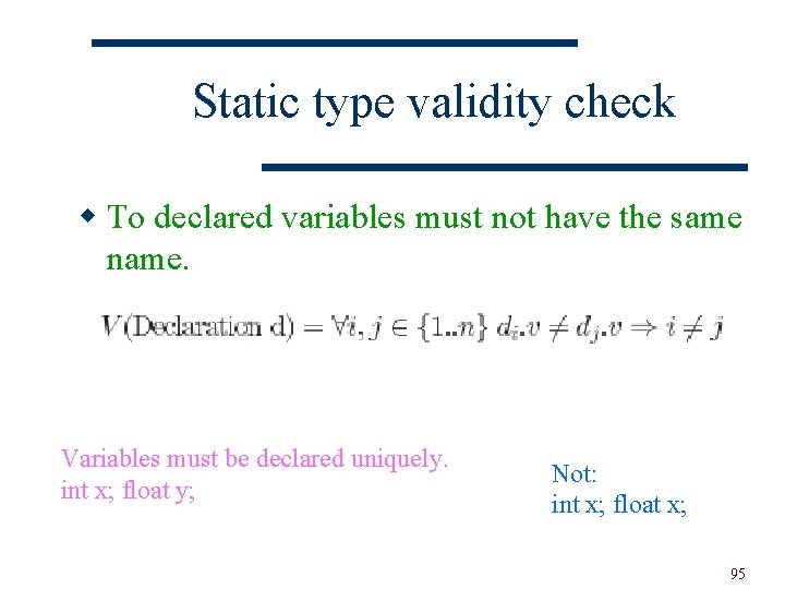 Static type validity check w To declared variables must not have the same name.