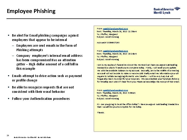 Employee Phishing § Be alert for Email phishing campaigns against employees that appear to