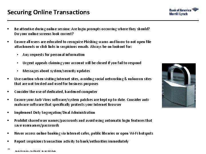 Securing Online Transactions § Be attentive during online session: Are login prompts occurring where