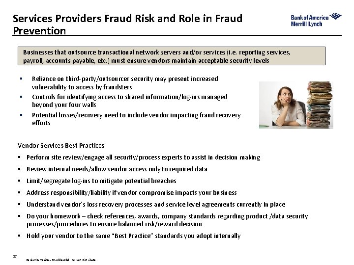 Services Providers Fraud Risk and Role in Fraud Prevention Businesses that outsource transactional network