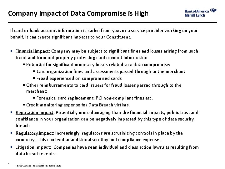 Company Impact of Data Compromise is High If card or bank account information is