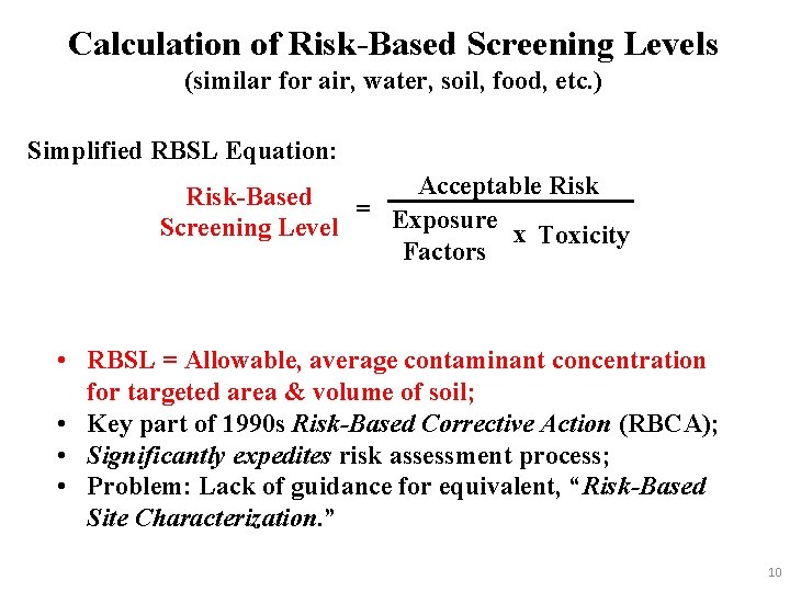 Calculation of Risk-Based Screening Levels (similar for air, water, soil, food, etc. ) Simplified