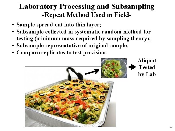 Laboratory Processing and Subsampling -Repeat Method Used in Field • Sample spread out into