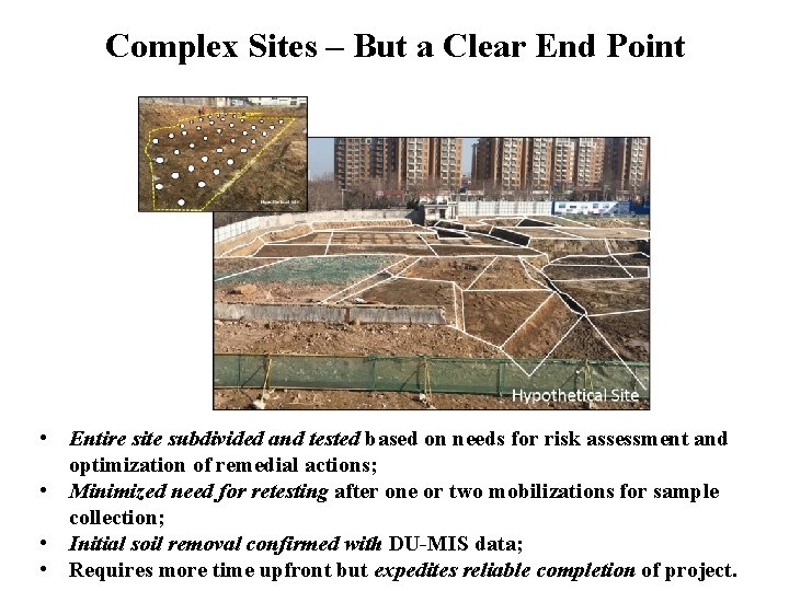 Complex Sites – But a Clear End Point • Entire site subdivided and tested