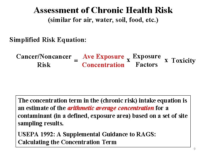 Assessment of Chronic Health Risk (similar for air, water, soil, food, etc. ) Simplified