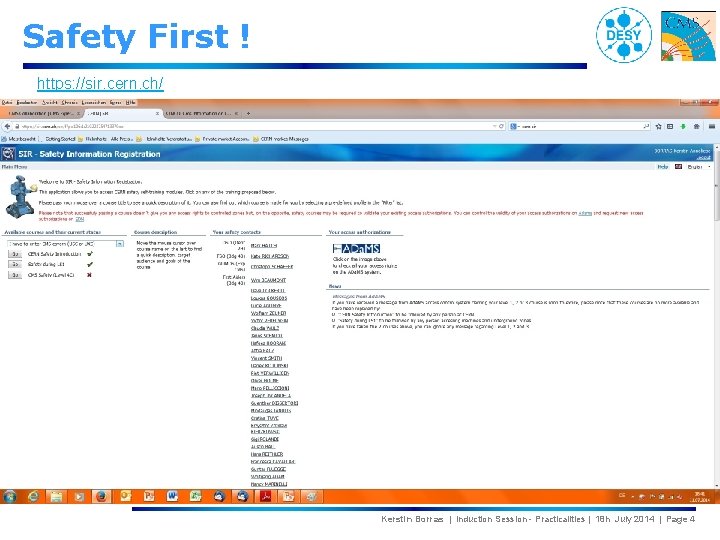 Safety First ! https: //sir. cern. ch/ Kerstin Borras | Induction Session - Practicalities
