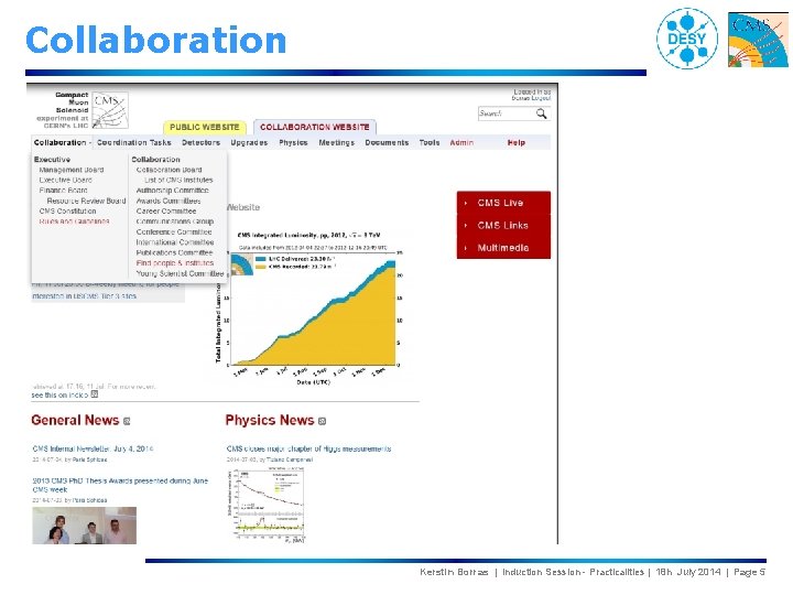 Collaboration Kerstin Borras | Induction Session - Practicalities | 18 h July 2014 |