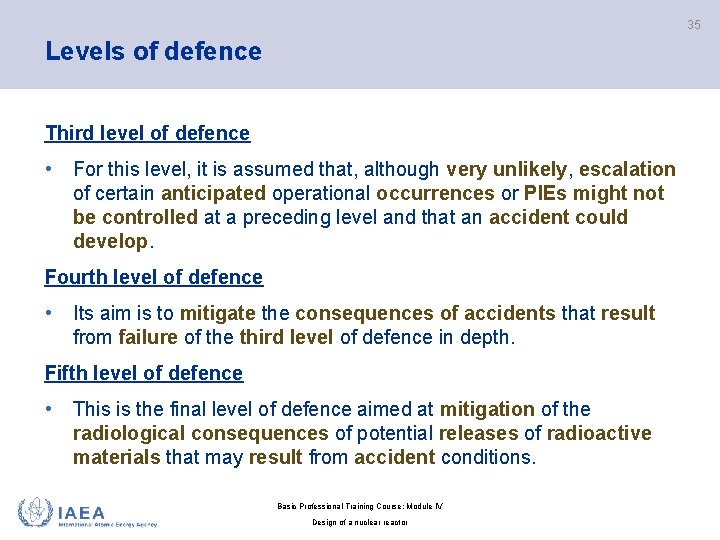 35 Levels of defence Third level of defence • For this level, it is