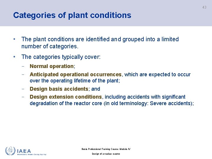 43 Categories of plant conditions • The plant conditions are identified and grouped into