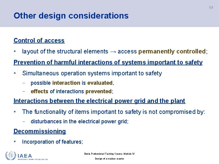 54 Other design considerations Control of access • layout of the structural elements →