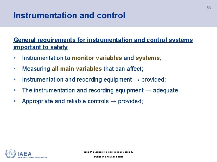 69 Instrumentation and control General requirements for instrumentation and control systems important to safety