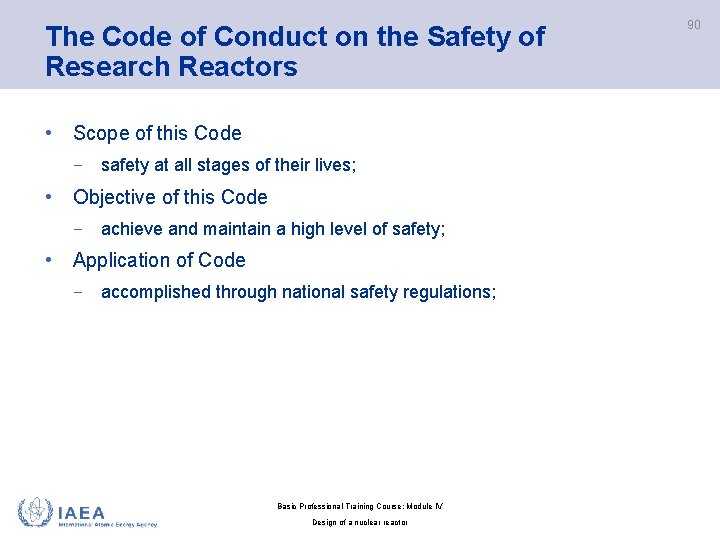 The Code of Conduct on the Safety of Research Reactors • Scope of this