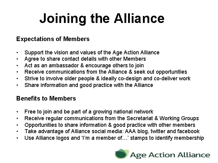 Joining the Alliance Expectations of Members • • • Support the vision and values